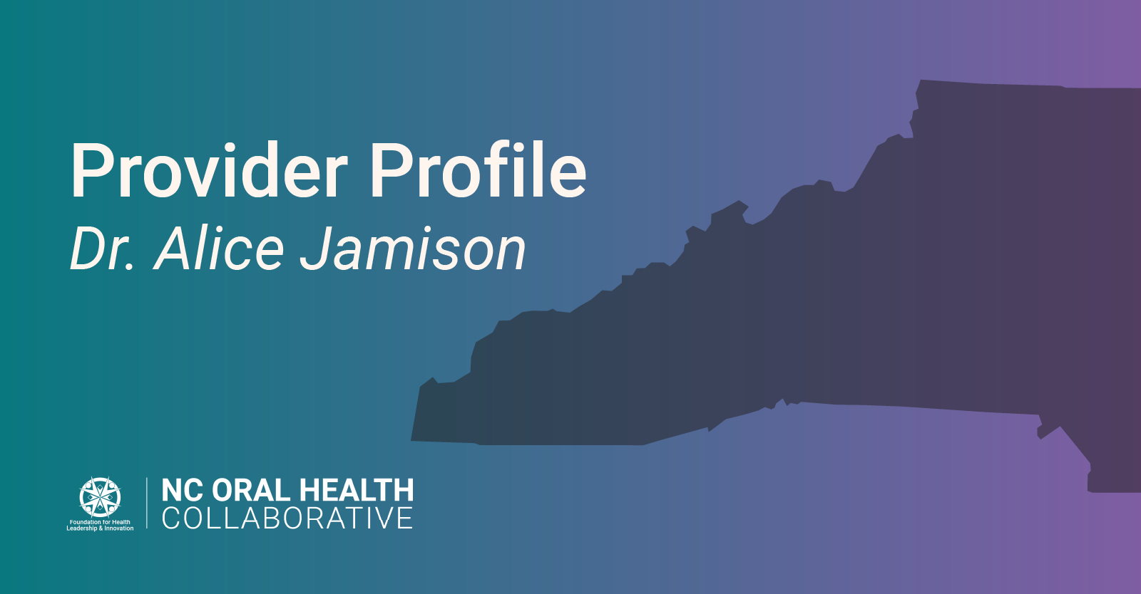 Provider Profile Part 2: Alice Jamison, DDS, MPH